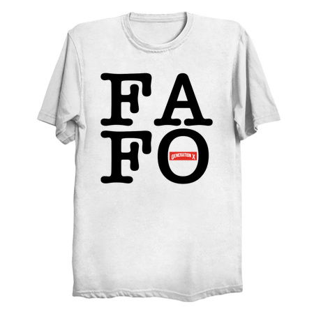 Generation X Gen X-er FAFO Sarcastic Dark Humor tiny thumbnail