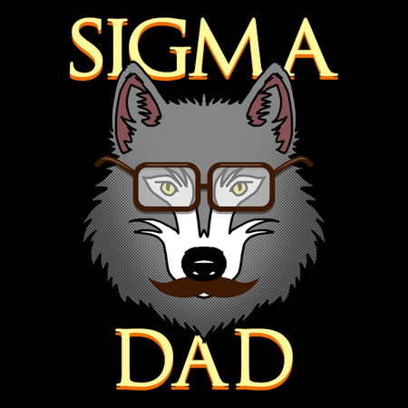 Sigma Dad Sigma Wolf Gift For Father's Day - NeatoShop