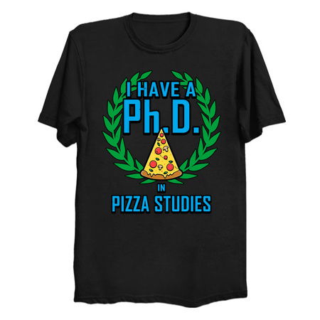PhD In Pizza Studies Gift For Pizza Lovers tiny thumbnail