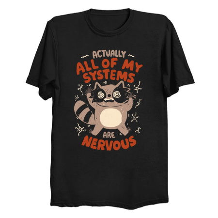Nervous System - Funny Sarcasm Anxiety Raccoon Gift tiny thumbnail