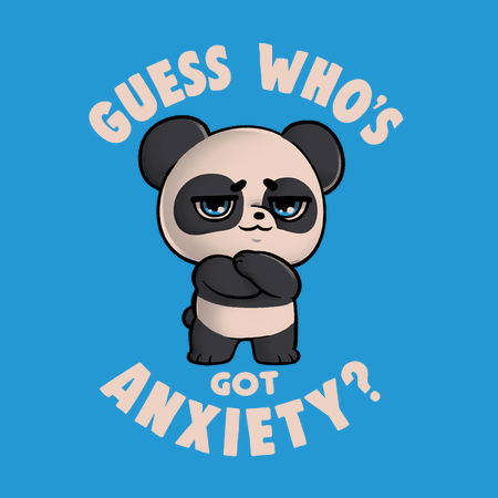 Guess Whos Got Anxiety - Funny Sarcasm Anxiety Cute Panda Bear Gift ...