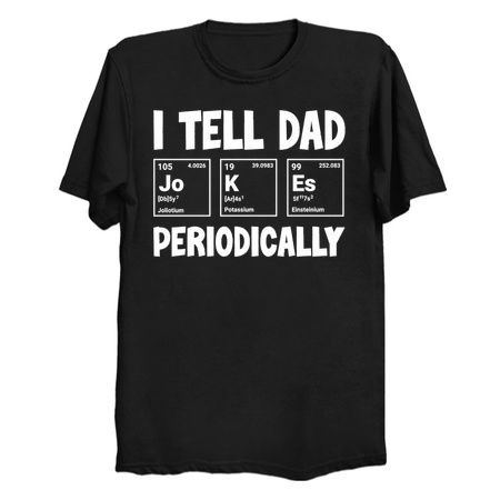 I Tell Dad Jokes Periodically T-Shirt: Elements Pun - Science Humor Tee tiny thumbnail