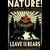 Nature! Come For The Peace. Leave For The Bears. tiny thumbnail