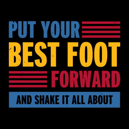 Write Foot Forward Put your best foot forward funny phrase typography - NeatoShop