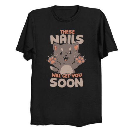 These Nails Will Get You Soon - Funny Cute Cat Claws Sarcasm Gift tiny thumbnail