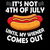 It's Not 4th of July Until My Wiener Comes Out T-Shirt: Humorous Hot Dog Tee tiny thumbnail