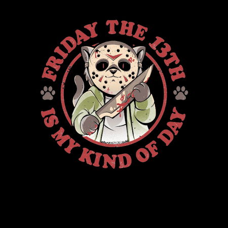 Friday The 13th Is My Kind of Day Dark Evil Cute Horror Movie Cat Sarcasm Gift NeatoShop