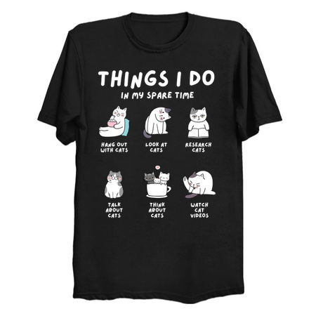 Things I Do In My Spare Time Design: Cute Cat Activities - Fun Cat Lover Art tiny thumbnail