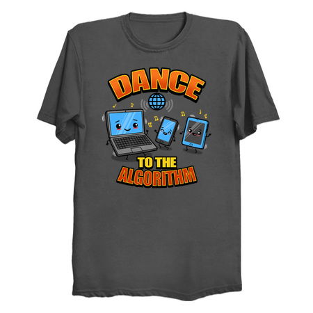 Dance To The Algorithm Funny Techie Meme tiny thumbnail