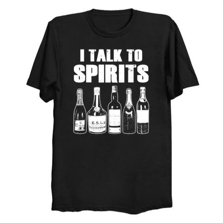 I Talk To Spirits Alcohol Lover Gift tiny thumbnail