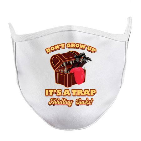 Don't Grow Up It's A Trap - Funny Adulting tiny thumbnail