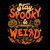 Stay Spooky and Weird - Dark Cute Evil Halloween Pumpkin Lettering Gift tiny thumbnail