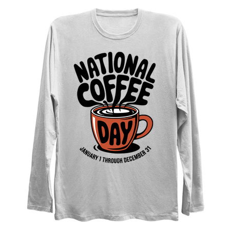 National Coffee Day Every Day Sarcastic Design tiny thumbnail