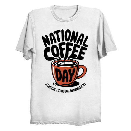 National Coffee Day Every Day Sarcastic Design tiny thumbnail