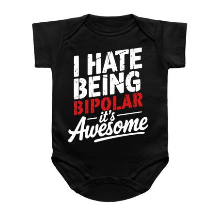 I Hate Being Bipolar, It's Awesome" Bold Text Design tiny thumbnail