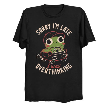 Sorry I’m Late I Was Overthinking - Funny Creepy Cute Sarcasm Overthink Frog Gift tiny thumbnail