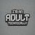 I'm An Adult Technically - Humor tiny thumbnail