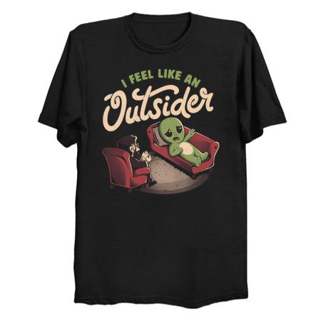I Feel Like an Outsider - Funny Cute Sarcasm Alien Weird Gift tiny thumbnail