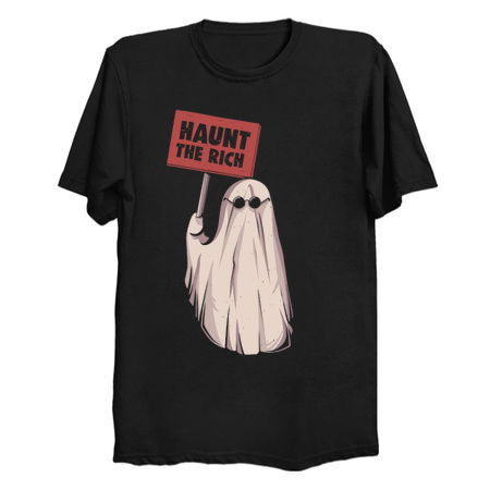 Haunt The Rich - Funny Sarcasm Protest Ghost Gift tiny thumbnail