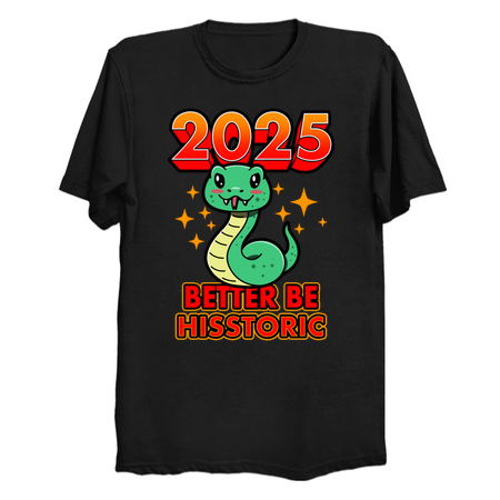 2025 Better Be Hisstoric New Year Meme tiny thumbnail