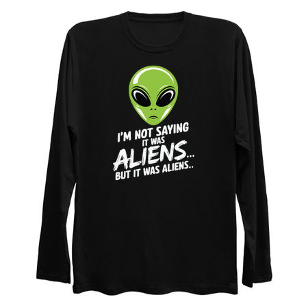 I'm not saying it was aliens... but it was aliens… tiny thumbnail