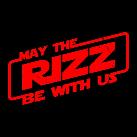 May The Rizz Be With Us - NeatoShop