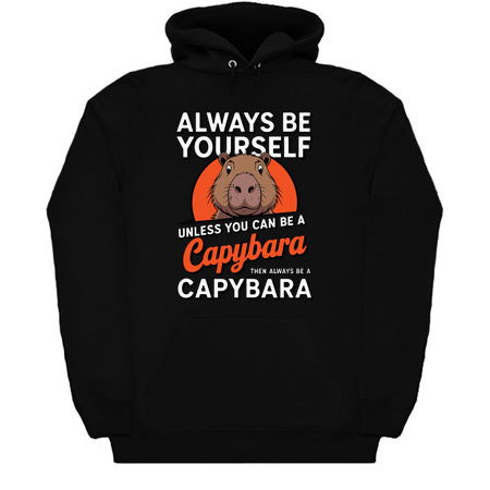 Always be yourself unless you can be a capybara then always be a capybara tiny thumbnail