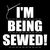 I'm Being Sewed Funny Clever Pun Slogan tiny thumbnail