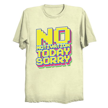 No Motivation Today Sorry - Meme tiny thumbnail