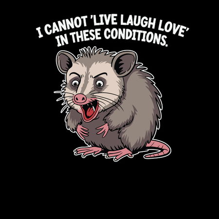 I cannot 'Live Laugh Love' in these conditions. - NeatoShop