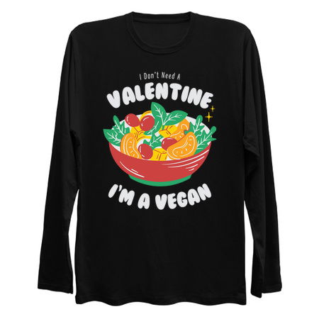 I Don't Need A Valentine, I'm A Vegan tiny thumbnail