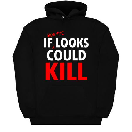 If Side Eye Looks Could Kill Funny Slogan tiny thumbnail