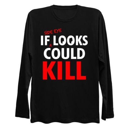 If Side Eye Looks Could Kill Funny Slogan tiny thumbnail
