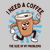 I Need a Coffee the Size of My Problems tiny thumbnail