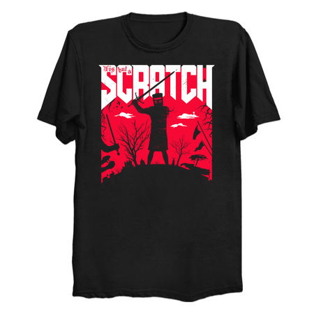 Scratched and Slayed - Tis but a scratch tiny thumbnail