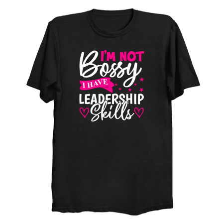 I'm Not Bossy, I Have Leadership Skills tiny thumbnail