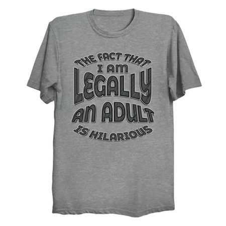 Legally An Adult - Funny Adulting tiny thumbnail