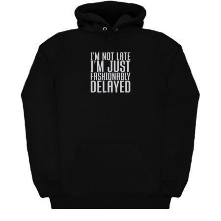 I'm not late, I'm just fashionably delayed tiny thumbnail