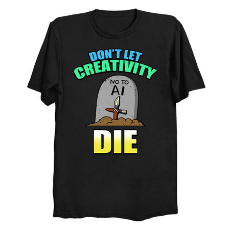 Don't Let Creativity Die Anti-AI Slogan tiny thumbnail