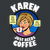 Karen Just Needs Coffee tiny thumbnail