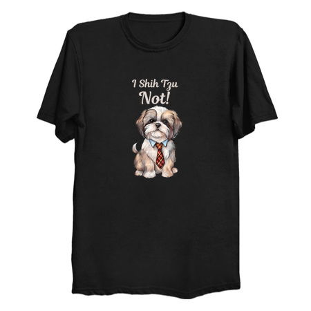 I Shih Tzu Not Funny Dog Humor Pun tiny thumbnail