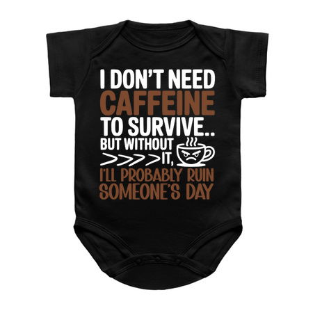 I Don't Need Caffeine Funny Slogan tiny thumbnail