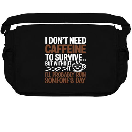 I Don't Need Caffeine Funny Slogan tiny thumbnail