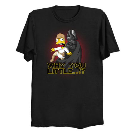Why you little - NeatoShop Why you little - NeatoShop
