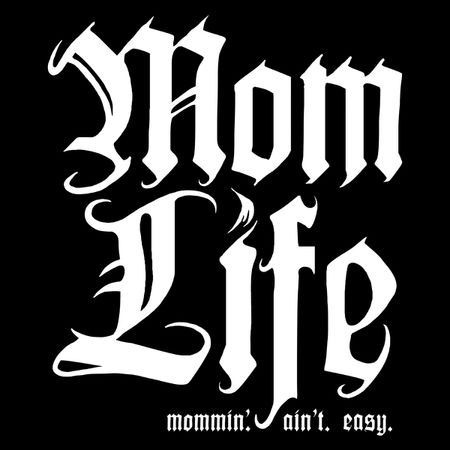 Mom Life: Mommin' Aint Easy - NeatoShop