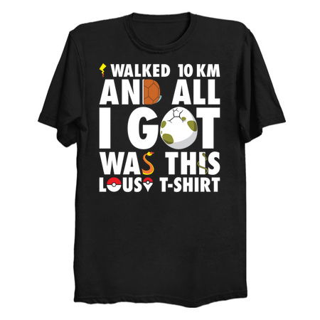 I walked 10km and all I got was this lousy t-shirt tiny thumbnail