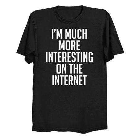 I'm much more interesting on the internet tiny thumbnail