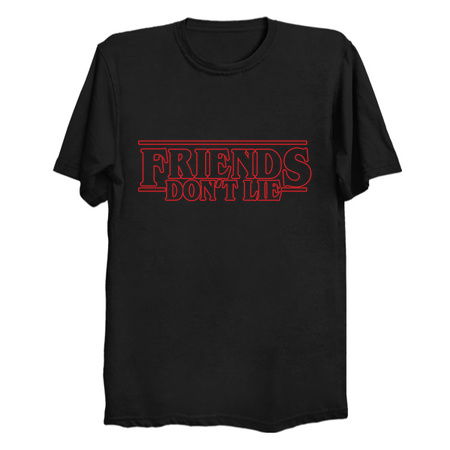 Friends Don't Lie - NeatoShop