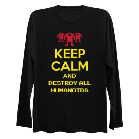 Keep calm and destroy all humanoids III tiny thumbnail