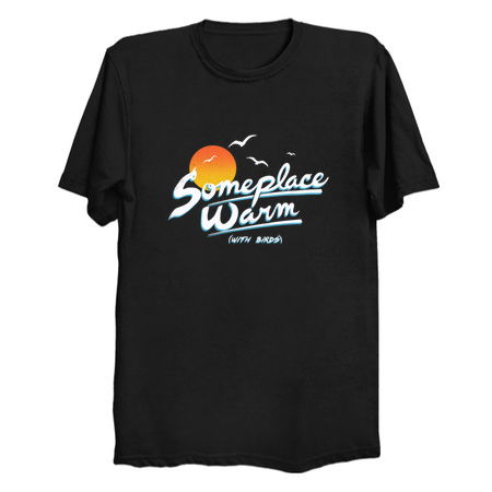 Someplace Warm - NeatoShop